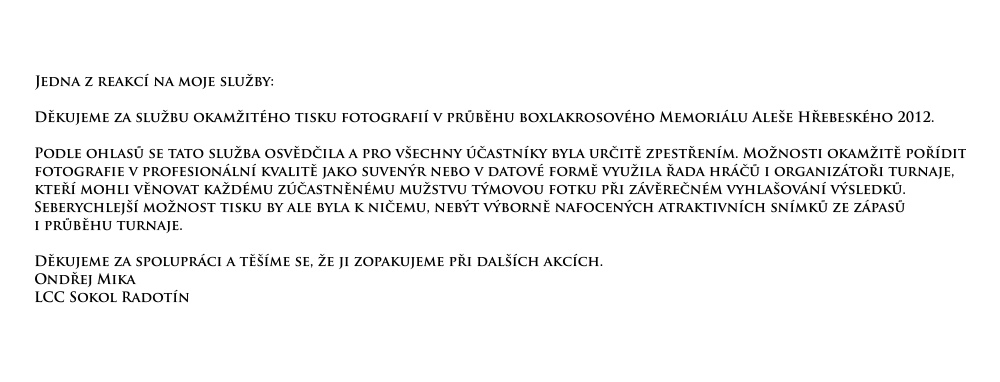 reference na službu přímého tisku od organizátora Memoriálu Aleše Hřebeského